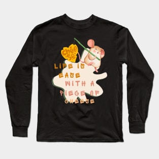 LIFE IS EASE WITH A PIECE OF CHEESE Long Sleeve T-Shirt